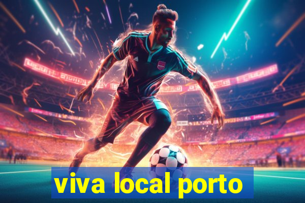 viva local porto